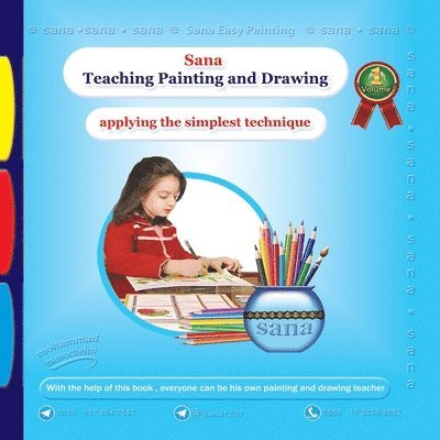 Sana Teaching Painting and Drawing (Applying the Simplest Technique) Volume 1 1