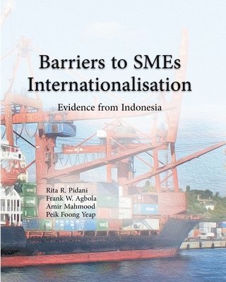 Barrier to SMEs Internationalisation: Evidence from Indonesia 1