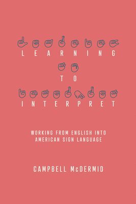 Campbell McDermid - Learning to Interpret, Häftad