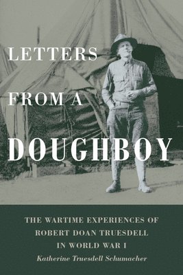 Katherine Truesdell Schumacher - Letters from a Doughboy, Häftad