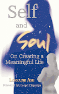bokomslag Self and Soul: On Creating a Meaningful Life