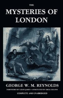 George W M Reynolds, George W. M. Reynolds - Mysteries of London, Vol. I [Unabridged & Illustrated], Häftad