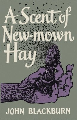 John Blackburn - Scent of New-Mown Hay, Häftad
