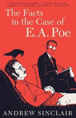 Andrew Sinclair - Facts in the Case of E. A. Poe, Häftad
