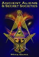 Ancient Aliens & Secret Societies