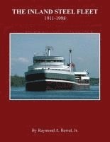 bokomslag The Inland Steel Fleet: 1911-1998