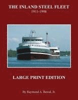 bokomslag The Inland Steel Fleet - Large Print Edition: 1911 - 1998