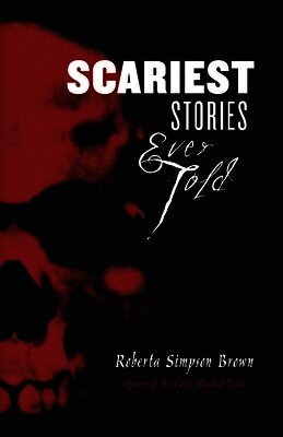 Roberta Simpson Brown - Scariest Stories Ever Told, Häftad. Tillgänglighet: Lägg i varukorg