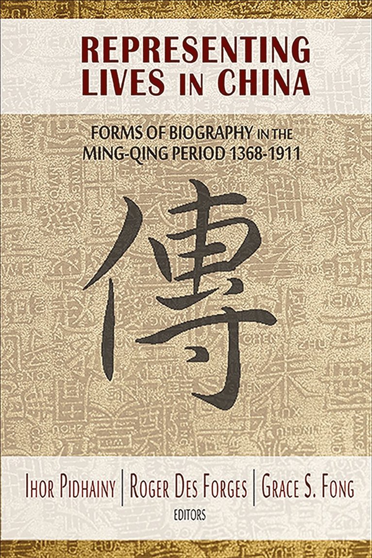 Ihor Pidhainy, Roger Des Forges, Grace S. Fong - Representing Lives in China, Inbunden