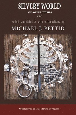 Michael J. Pettid - Silvery World and Other Stories, Inbunden
