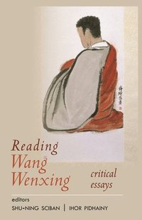 bokomslag Reading Wang Wenxing