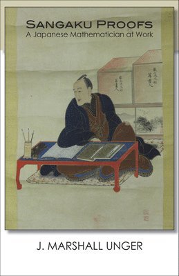 bokomslag Sangaku Proofs: A Japanese Mathematician at Work