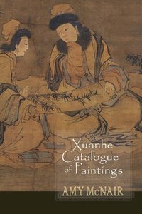 bokomslag Xuanhe Catalogue of Paintings
