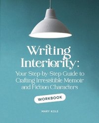 bokomslag Writing Interiority Workbook