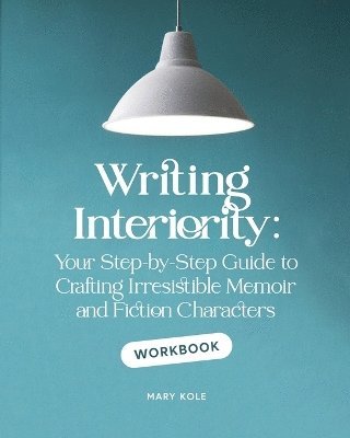 Writing Interiority Workbook 1