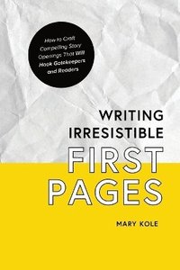 bokomslag Writing Irresistible First Pages