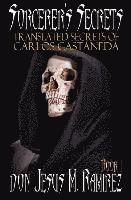 Don Jesus M. Ramirez, Don Jesus M Ramirez - Sorcerer's Secrets, Book 1: Translated Secrets of Carlos Castaneda, Häftad