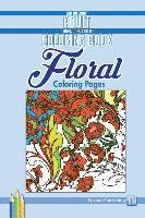 bokomslag Floral Coloring Pages: Very Important Adult Work, Totally Not A Coloring Book