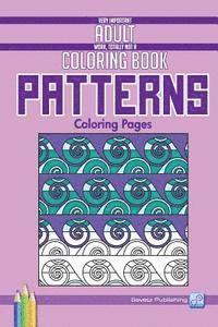 bokomslag Patterns Coloring Pages: Very Important Adult Work, Totally Not a Coloring Book