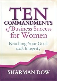 bokomslag Ten Commandments of Business Success for Women