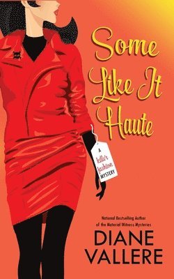 Diane Vallere - Some Like It Haute, Häftad