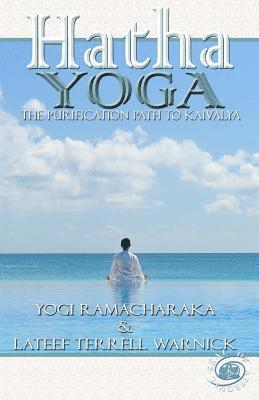 Hatha Yoga: The Purification Path to Kaivalya 1