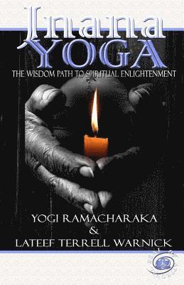 Jnana Yoga: The Wisdom Path to Spiritual Enlightenment 1