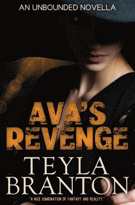 Ava's Revenge (An Unbounded Novella) 1