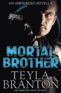 bokomslag Mortal Brother (An Unbounded Novella)