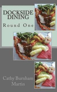 Cathy Burnham Martin - Dockside Dining: Round One, Häftad