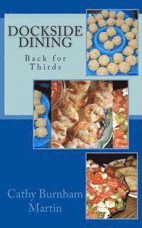 Cathy Burnham Martin - Dockside Dining: Back for Thirds: Back for Thirds, Häftad