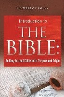 bokomslag The Bible: An Easy-to-read Guide to Its Purpose and Origin