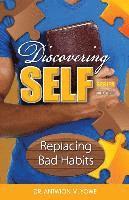 bokomslag Discovering Self: Replacing Bad Habits