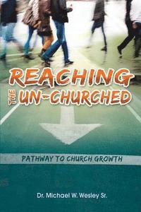 bokomslag Reaching the Un-Churched: Pathway to Church Growth