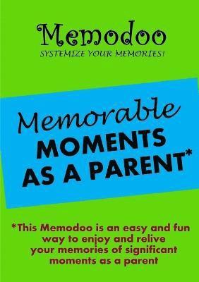 Memodoo - Memodoo Memorable Moments as a Parent, Häftad