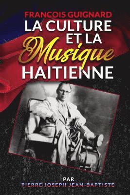 Francois Guignard La Culture Et La Musique Haitienne 1