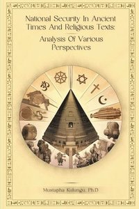 bokomslag National Security in Ancient Times and Religious Texts: Analysis of Various Perspectives