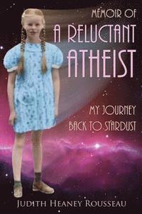 bokomslag Memoir of A Reluctant Atheist: My Journey Back to Stardust