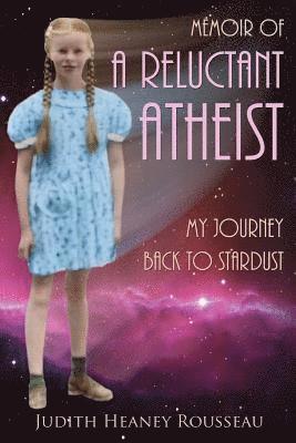 bokomslag Memoir of A Reluctant Atheist: My Journey Back to Stardust