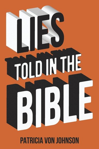bokomslag Lies Told in the Bible