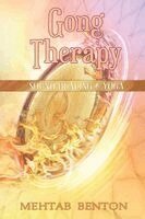 Mehtab Benton - Gong Therapy, Häftad