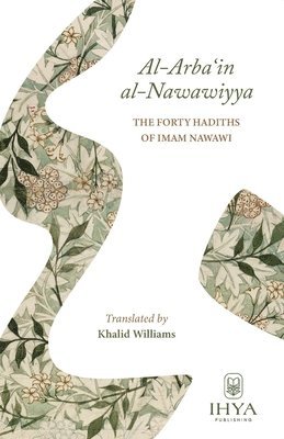 Yahya Ibn Sharaf Al-Nawawi, Ibn Sharaf al-Nawawi, Yahya, Muhammad Isa Waley - Al-Arba'in al-Nawawiyya, Häftad
