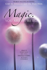 bokomslag Magic. You Are It. Be It.