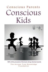 bokomslag Conscious Parents, Conscious Kids