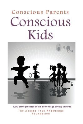 Conscious Parents, Conscious Kids 1