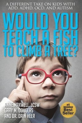 bokomslag Would You Teach a Fish to Climb a Tree?
