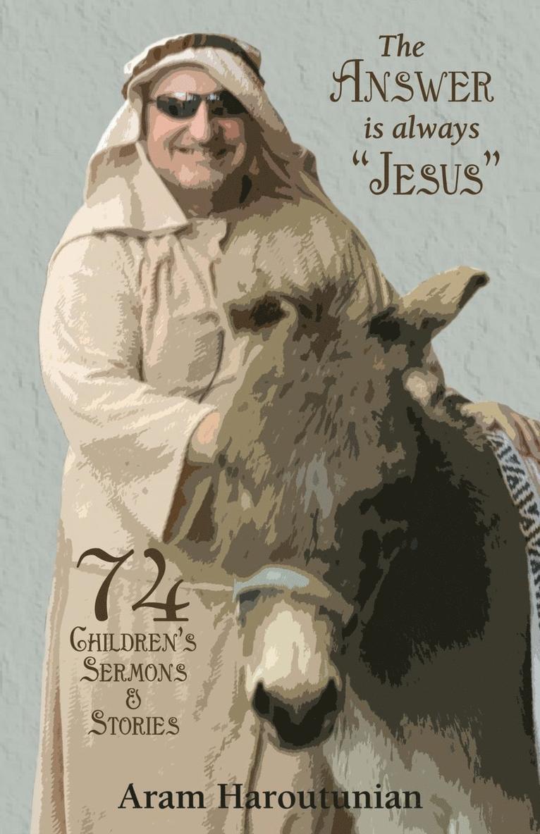 Aram Haroutunian, Rev. Aram Haroutunian - Answer is Always "Jesus", Häftad