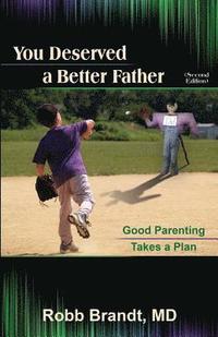 bokomslag You Deserved a Better Father (2nd Ed)