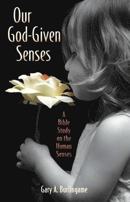 Our God-Given Senses 1