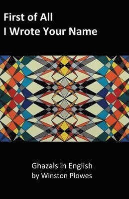 Winston Plowes - First of All I Wrote Your Name, Häftad